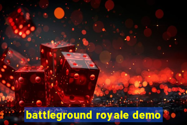 battleground royale demo